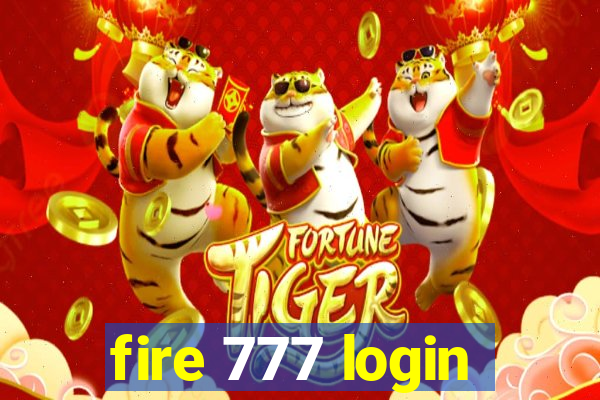 fire 777 login